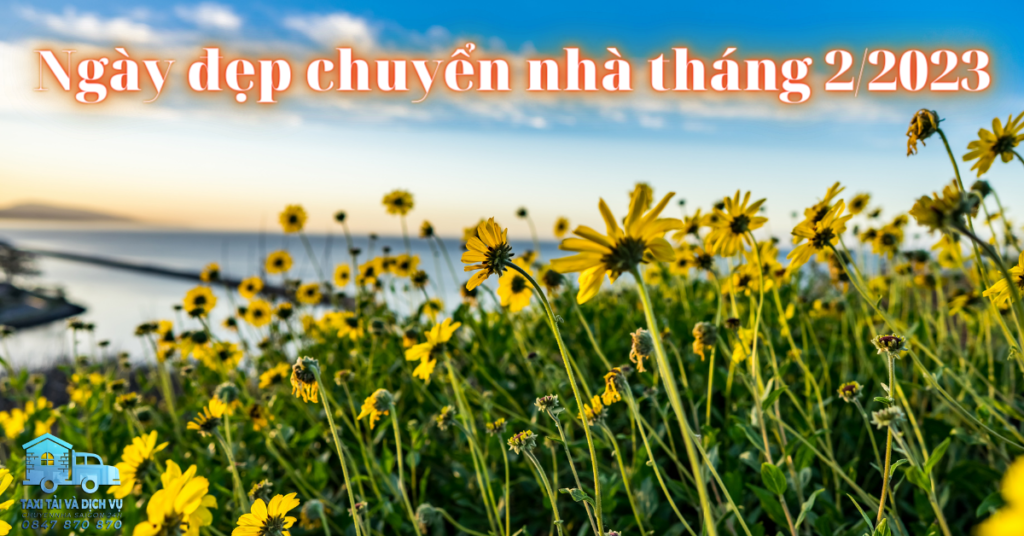 Ngày đẹp chuyển nhà tháng 2 2023
