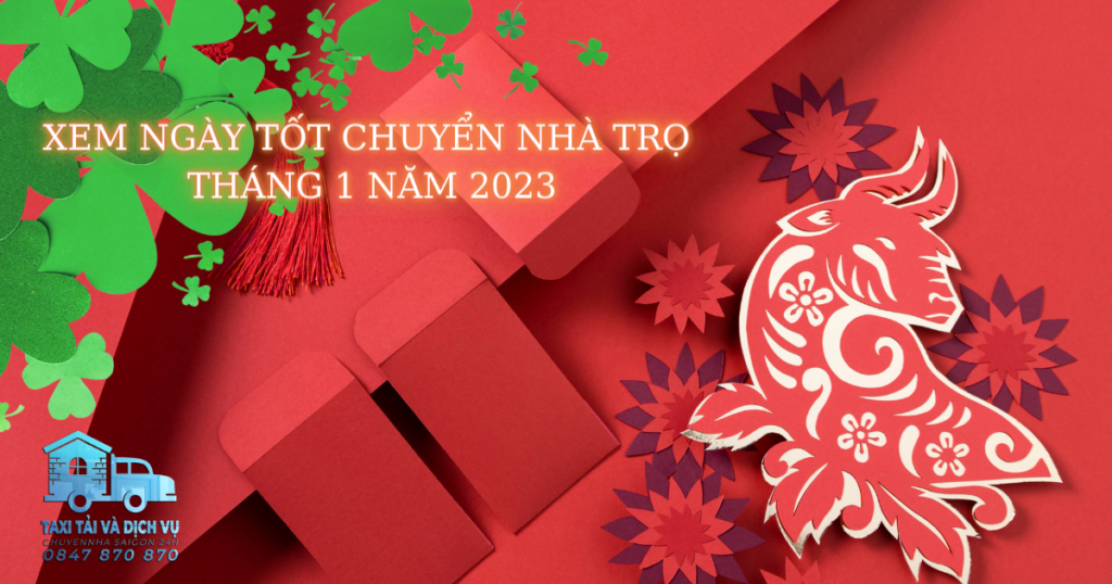 XEM NGÀY TỐT CHUYỂN NHÀ TRỌ THÁNG 1 NĂM 2023