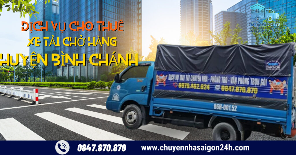 Cho thuê xe tải chở hàng Bình Chánh