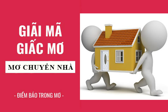 giai-ma-giac-mo-nam-mo-thay-chuyen-nha-2020-01-07